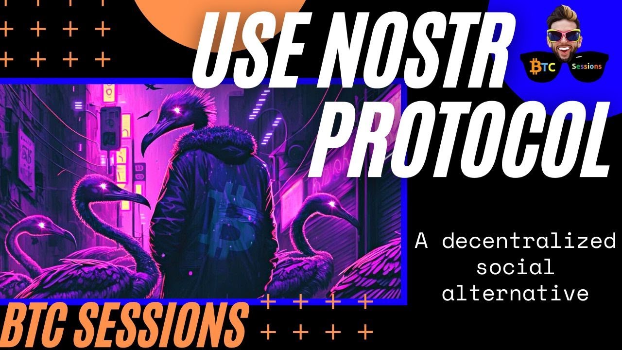 How to use Nostr - By BTC Sessions